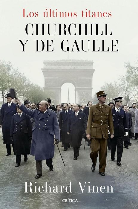 LOS ÚLTIMOS TITANES. CHURCHILL Y DE GAULLE | 9788491998945 | VINEN, RICHARD | Llibreria Ombra | Llibreria online de Rubí, Barcelona | Comprar llibres en català i castellà online