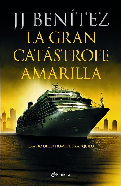 LA GRAN CATÁSTROFE AMARILLA | 9788408233886 | BENÍTEZ, J. J. | Llibreria Ombra | Llibreria online de Rubí, Barcelona | Comprar llibres en català i castellà online