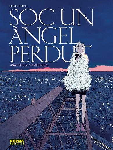 SOC UN ANGEL PERDUT | 9788467981919 | , JORDI LAFEBRE | Llibreria Ombra | Llibreria online de Rubí, Barcelona | Comprar llibres en català i castellà online