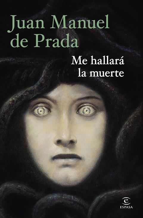 ME HALLARÁ LA MUERTE | 9788467080063 | PRADA, JUAN MANUEL DE | Llibreria Ombra | Llibreria online de Rubí, Barcelona | Comprar llibres en català i castellà online