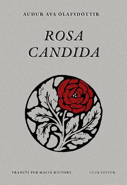 ROSA CANDIDA | 9788473295079 | ÓLAFSDÓTTIR, AUÐUR AVA | Llibreria Ombra | Llibreria online de Rubí, Barcelona | Comprar llibres en català i castellà online