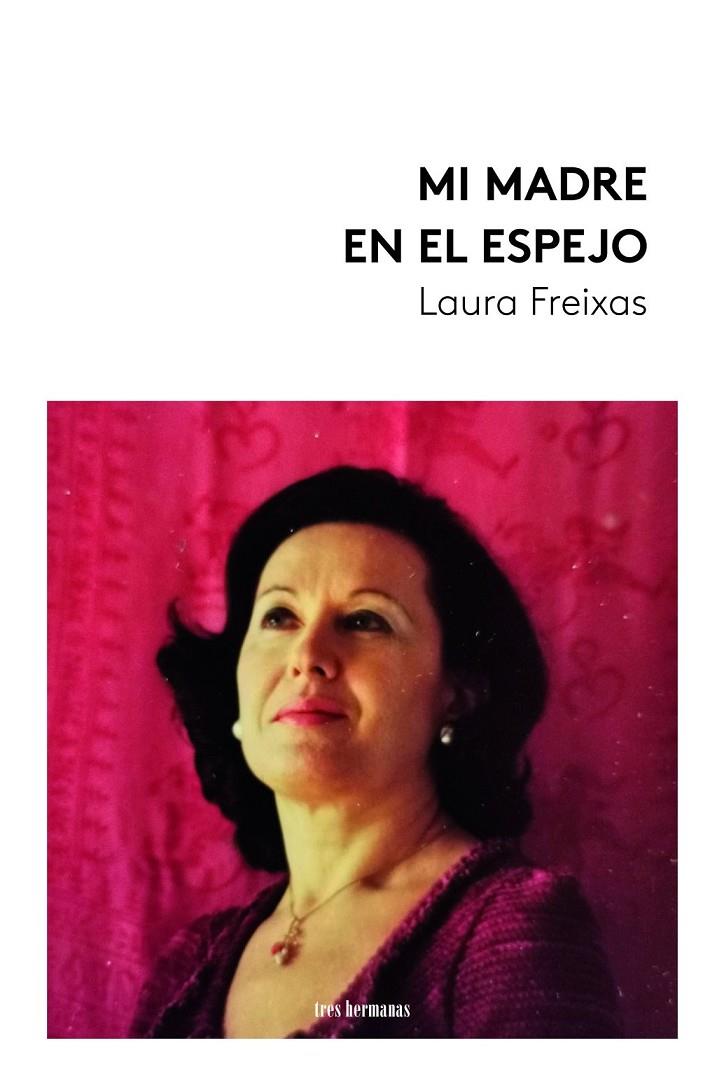MI MADRE EN EL ESPEJO | 9788419243775 | FREIXAS, LAURA | Llibreria Ombra | Llibreria online de Rubí, Barcelona | Comprar llibres en català i castellà online