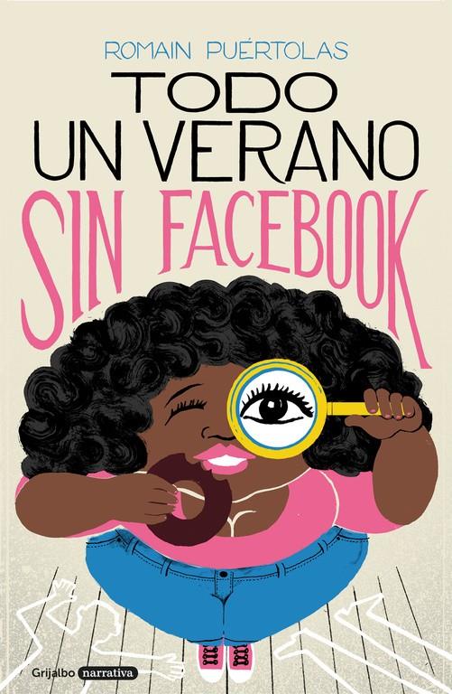 TODO UN VERANO SIN FACEBOOK | 9788425356391 | ROMAIN PUÉRTOLAS | Llibreria Ombra | Llibreria online de Rubí, Barcelona | Comprar llibres en català i castellà online