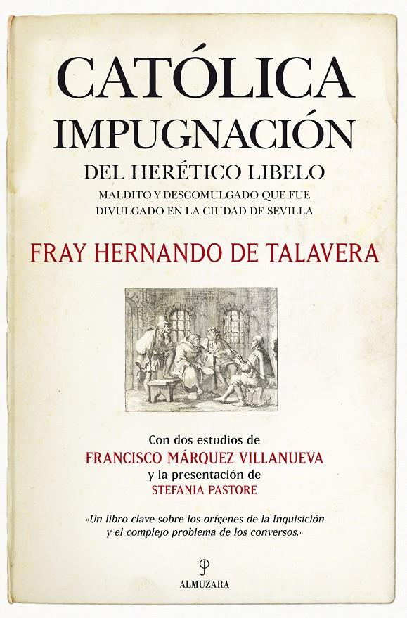 CATÓLICA IMPUGNACIÓN DEL HERÉTICO LIBELO | 9788415338291 | FRAY HERNANDO DE TALAVERA/MÁRQUEZ VILLANUEVA, FRANCISCO | Llibreria Ombra | Llibreria online de Rubí, Barcelona | Comprar llibres en català i castellà online