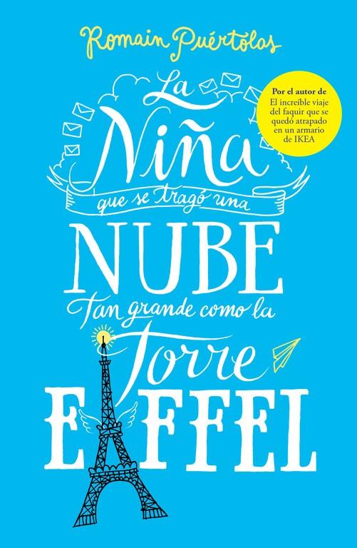 LA NIÑA QUE SE TRAGÓ UNA NUBE TAN GRANDE COMO LA TORRE EIFFEL | 9788425353338 | PUÉRTOLAS,ROMAIN | Llibreria Ombra | Llibreria online de Rubí, Barcelona | Comprar llibres en català i castellà online