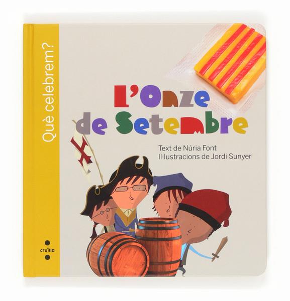 QUE CELEBREM? L'ONZE DE SETEMBRER | 9788466132084 | FONT I FERRÉ, NÚRIA | Llibreria Ombra | Llibreria online de Rubí, Barcelona | Comprar llibres en català i castellà online