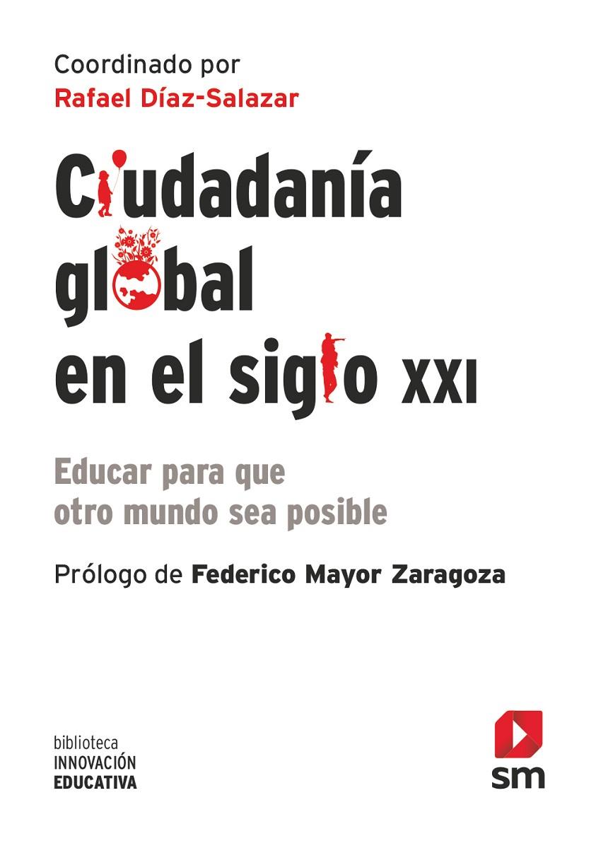 CIUDADANIA GLOBAL EN EL SIGLO XXI | 9788413188676 | DÍAZ-SALAZAR, RAFAEL | Llibreria Ombra | Llibreria online de Rubí, Barcelona | Comprar llibres en català i castellà online