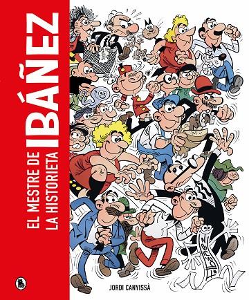 IBÁÑEZ (EDICIÓ EN CATALÀ) | 9788402428929 | CANYISSÀ, JORDI/IBÁÑEZ, FRANCISCO | Llibreria Ombra | Llibreria online de Rubí, Barcelona | Comprar llibres en català i castellà online