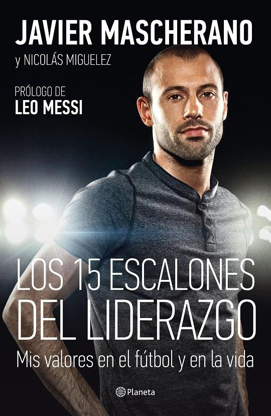 LOS 15 ESCALONES DEL LIDERAZGO | 9788408146650 | JAVIER MASCHERANO/NICOLÁS MIGUELEZ | Llibreria Ombra | Llibreria online de Rubí, Barcelona | Comprar llibres en català i castellà online