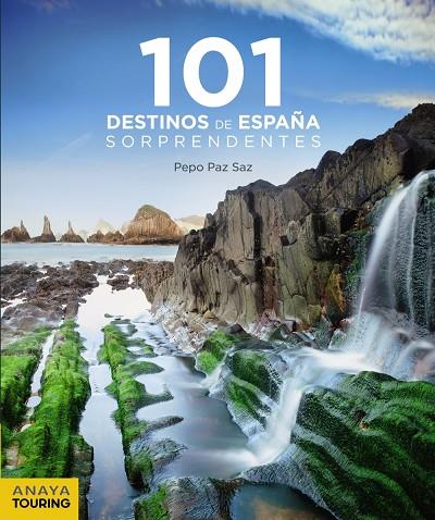 101 DESTINOS DE ESPAÑA SORPRENDENTES | 9788491581239 | PAZ SAZ, JOSÉ | Llibreria Ombra | Llibreria online de Rubí, Barcelona | Comprar llibres en català i castellà online