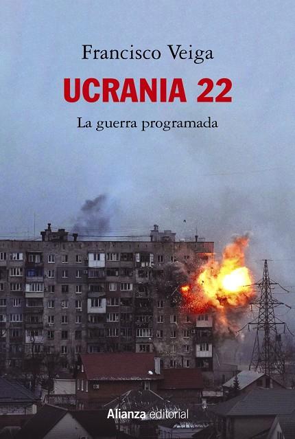 UCRANIA 22: LA GUERRA PROGRAMADA | 9788413629988 | VEIGA, FRANCISCO | Llibreria Ombra | Llibreria online de Rubí, Barcelona | Comprar llibres en català i castellà online
