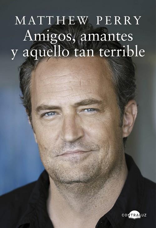 AMIGOS, AMANTES Y AQUELLO TAN TERRIBLE | 9788418945328 | PERRY, MATTHEW | Llibreria Ombra | Llibreria online de Rubí, Barcelona | Comprar llibres en català i castellà online