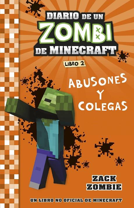 MINECRAFT. DIARIO DE UN ZOMBI DE MINECRAFT. ABUSONES Y COLEGAS | 9788408268048 | ZACK ZOMBIE | Llibreria Ombra | Llibreria online de Rubí, Barcelona | Comprar llibres en català i castellà online