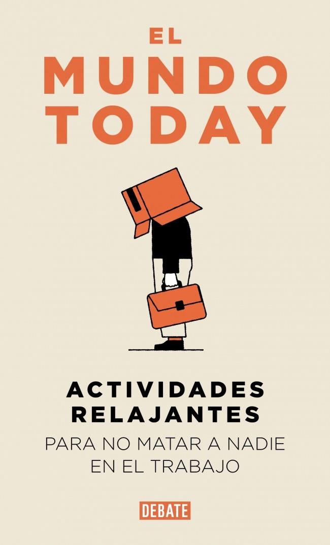 ACTIVIDADES RELAJANTES PARA NO MATAR A NADIE EN EL TRABAJO | 9791387904654 | EL MUNDO TODAY | Llibreria Ombra | Llibreria online de Rubí, Barcelona | Comprar llibres en català i castellà online