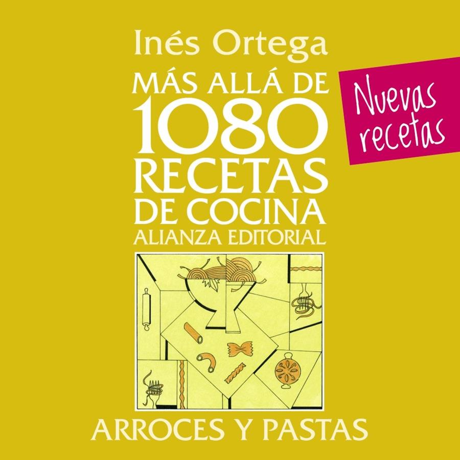 MÁS ALLÁ DE 1080 RECETAS DE COCINA. ARROCES Y PASTAS | 9788420699097 | ORTEGA, INÉS | Llibreria Ombra | Llibreria online de Rubí, Barcelona | Comprar llibres en català i castellà online