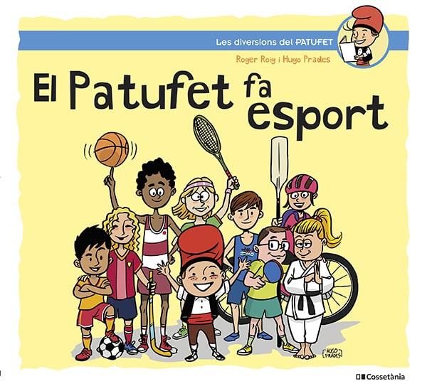 EL PATUFET FA ESPORT | 9788413562124 | ROIG CÉSAR, ROGER | Llibreria Ombra | Llibreria online de Rubí, Barcelona | Comprar llibres en català i castellà online