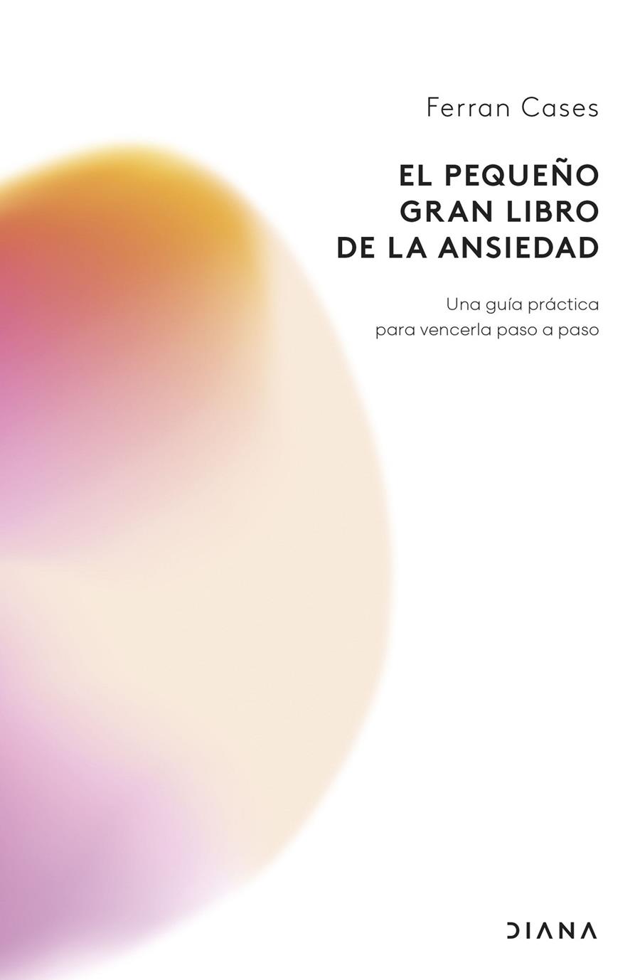 EL PEQUEÑO GRAN LIBRO DE LA ANSIEDAD | 9788411192798 | CASES, FERRAN | Llibreria Ombra | Llibreria online de Rubí, Barcelona | Comprar llibres en català i castellà online