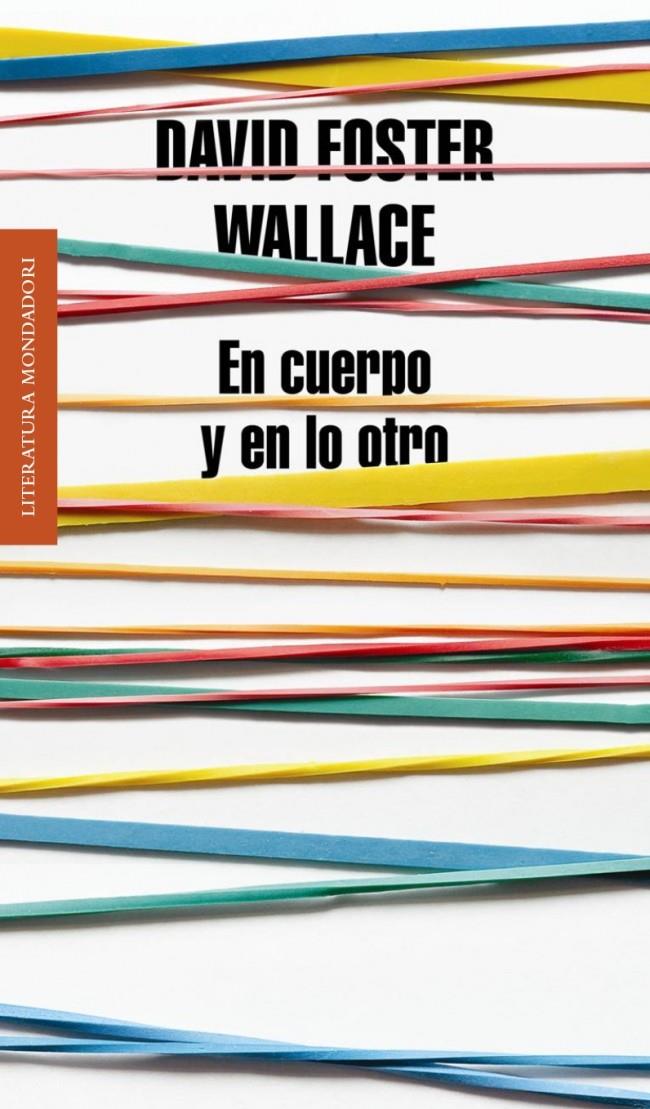 EN CUERPO Y EN LO OTRO | 9788439727170 | WALLACE,DAVID FOSTER | Llibreria Ombra | Llibreria online de Rubí, Barcelona | Comprar llibres en català i castellà online