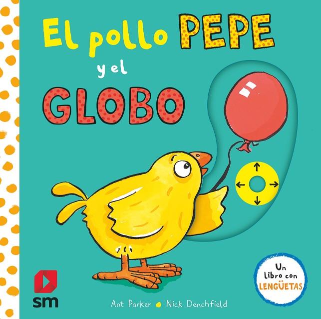 PYA. EL POLLO PEPE Y EL GLOBO | 9788413922348 | DENCHFIELD, NICK | Llibreria Ombra | Llibreria online de Rubí, Barcelona | Comprar llibres en català i castellà online