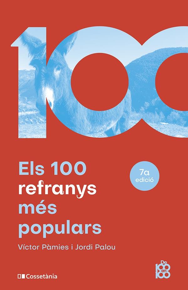 ELS 100 REFRANYS MÉS POPULARS | 9788413562629 | PÀMIES I RIUDOR, VÍCTOR/PALOU MASIP, JORDI | Llibreria Ombra | Llibreria online de Rubí, Barcelona | Comprar llibres en català i castellà online