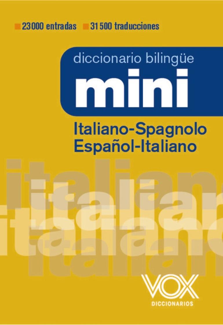 DICCIONARIO MINI ITALIANO-SPAGNOLO  / ESPAÑOL-ITALIANO | 9788499744049 | VOX EDITORIAL | Llibreria Ombra | Llibreria online de Rubí, Barcelona | Comprar llibres en català i castellà online