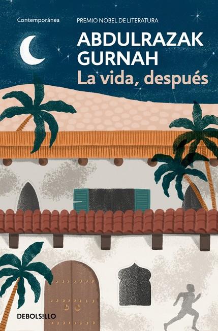 LA VIDA, DESPUÉS. PREMIO NOBEL DE LITERATURA 2021 | 9788466379908 | GURNAH, ABDULRAZAK | Llibreria Ombra | Llibreria online de Rubí, Barcelona | Comprar llibres en català i castellà online