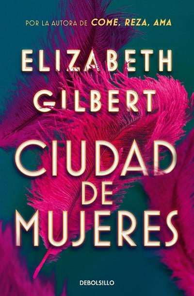 CIUDAD DE MUJERES | 9788466374309 | GILBERT, ELIZABETH | Llibreria Ombra | Llibreria online de Rubí, Barcelona | Comprar llibres en català i castellà online