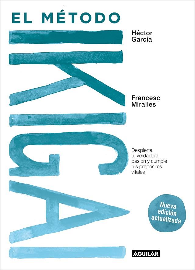EL MÉTODO IKIGAI (NUEVA EDICIÓN ACTUALIZADA) | 9788403524217 | MIRALLES, FRANCESC/GARCÍA (KIRAI), HÉCTOR | Llibreria Ombra | Llibreria online de Rubí, Barcelona | Comprar llibres en català i castellà online
