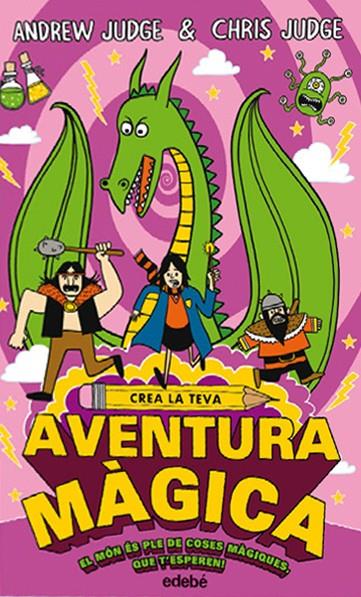 CREA LA TEVA AVENTURA MÀGICA | 9788468335216 | JUDGE, ANDREW | Llibreria Ombra | Llibreria online de Rubí, Barcelona | Comprar llibres en català i castellà online