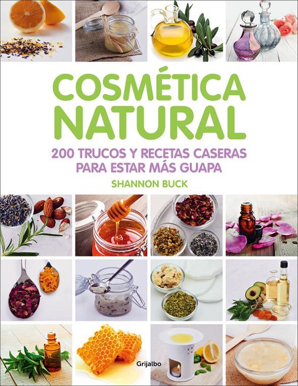 COSMÉTICA NATURAL | 9788416220809 | BUCK,SHANNON | Llibreria Ombra | Llibreria online de Rubí, Barcelona | Comprar llibres en català i castellà online