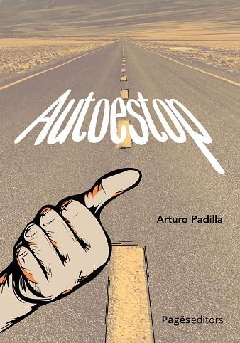AUTOESTOP | 9788413037318 | PADILLA DE JUAN, ARTURO | Llibreria Ombra | Llibreria online de Rubí, Barcelona | Comprar llibres en català i castellà online
