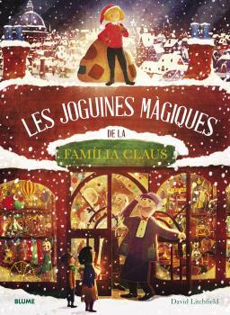 LES JOGUINES MÀGIQUES DE LA FAMILIA CLAUS | 9788419094773 | LITCHFIELD, DAVID | Llibreria Ombra | Llibreria online de Rubí, Barcelona | Comprar llibres en català i castellà online