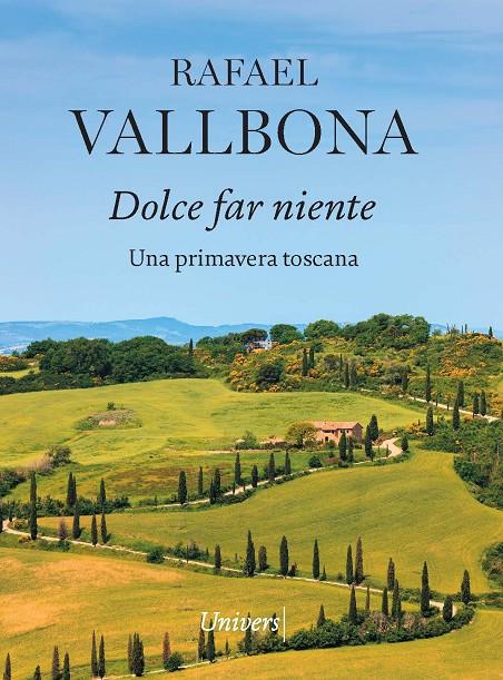 DOLCE FAR NIENTE | 9788418887819 | VALLBONA SALLENT, RAFAEL | Llibreria Ombra | Llibreria online de Rubí, Barcelona | Comprar llibres en català i castellà online