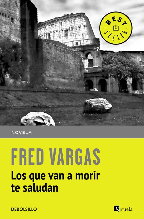LOS QUE VAN A MORIR TE SALUDAN | 9788466331111 | VARGAS,FRED | Llibreria Ombra | Llibreria online de Rubí, Barcelona | Comprar llibres en català i castellà online