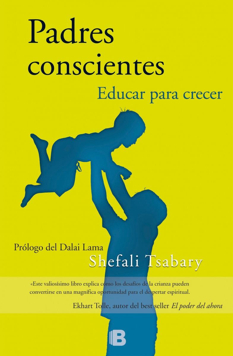 PADRES CONSCIENTES | 9788466656948 | TSABARY, SHEFALI | Llibreria Ombra | Llibreria online de Rubí, Barcelona | Comprar llibres en català i castellà online