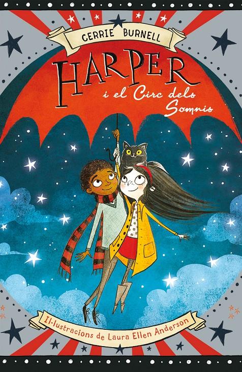 HARPER I EL CIRC DELS SOMNIS | 9788424656652 | BURNELL, CERRIE | Llibreria Ombra | Llibreria online de Rubí, Barcelona | Comprar llibres en català i castellà online
