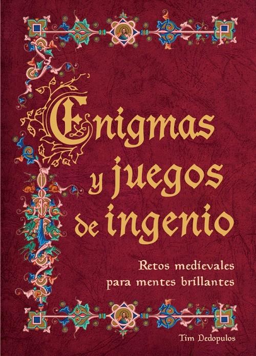ENIGMAS Y JUEGOS DE INGENIO RETOS MEDIEVALES PARA MENTES BRILLANTES | 9788425351402 | TIM DEDOPULOS | Llibreria Ombra | Llibreria online de Rubí, Barcelona | Comprar llibres en català i castellà online