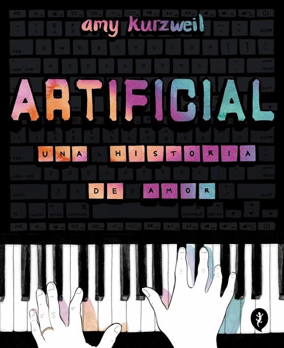 ARTIFICIAL. UNA HISTORIA DE AMOR | 9788419409928 | KURZWEIL, AMY | Llibreria Ombra | Llibreria online de Rubí, Barcelona | Comprar llibres en català i castellà online
