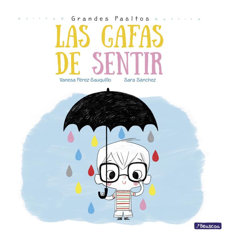 LAS GAFAS DE SENTIR (GRANDES PASITOS. ÁLBUM ILUSTRADO) | 9788448847869 | SARA SÁNCHEZ/VANESA PÉREZ-SAUQUILLO | Llibreria Ombra | Llibreria online de Rubí, Barcelona | Comprar llibres en català i castellà online