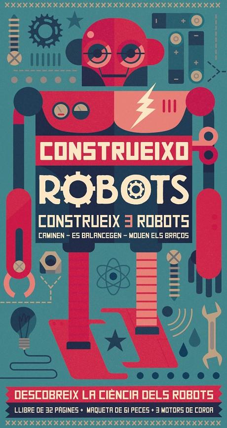 CONSTRUEIXO ROBOTS | 9788416368310 | LAROUSSE EDITORIAL | Llibreria Ombra | Llibreria online de Rubí, Barcelona | Comprar llibres en català i castellà online