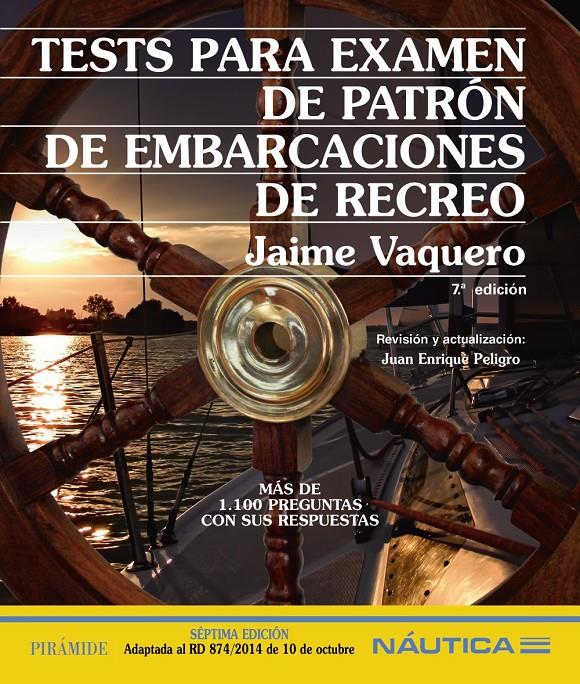 TESTS PARA EXAMEN DE PATRÓN DE EMBARCACIONES DE RECREO | 9788436833621 | VAQUERO, JAIME | Llibreria Ombra | Llibreria online de Rubí, Barcelona | Comprar llibres en català i castellà online