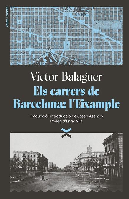 ELS CARRERS DE BARCELONA: L'EIXAMPLE | 9791399251708 | BALAGUER I CIRERA, VÍCTOR | Llibreria Ombra | Llibreria online de Rubí, Barcelona | Comprar llibres en català i castellà online