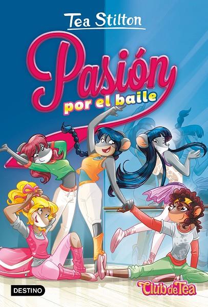 PASIÓN POR EL BAILE | 9788408198789 | STILTON, TEA | Llibreria Ombra | Llibreria online de Rubí, Barcelona | Comprar llibres en català i castellà online
