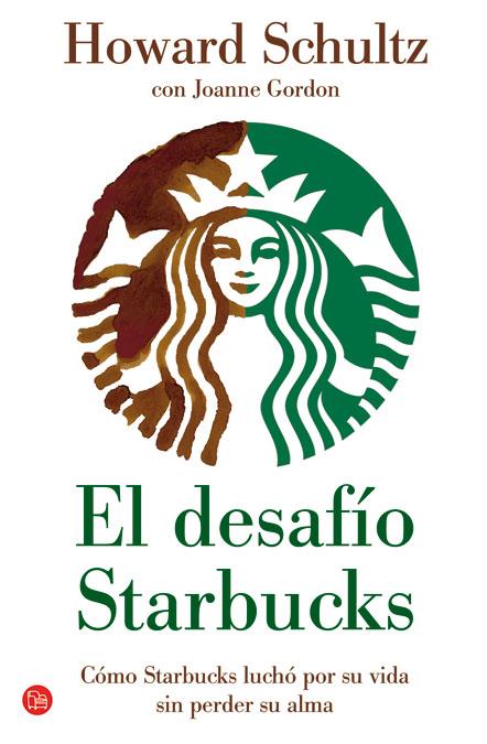 EL DESAFÍO STARBUCKS  | 9788466326216 | HOWARD SCHULTZ - JOANNE GORDON | Llibreria Ombra | Llibreria online de Rubí, Barcelona | Comprar llibres en català i castellà online