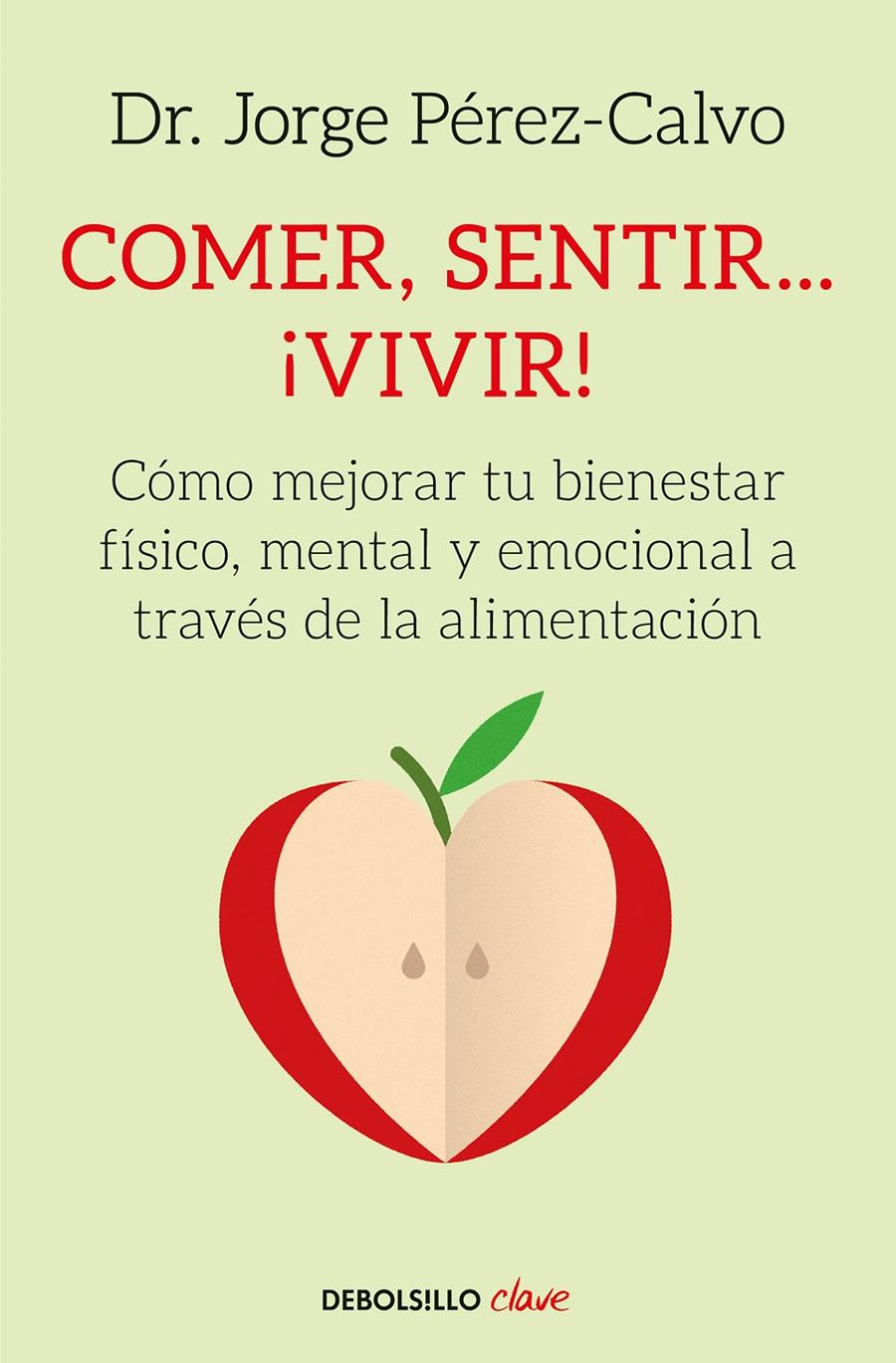 COMER, SENTIR... ¡VIVIR! | 9788466342360 | DR. JORGE PEREZ-CALVO | Llibreria Ombra | Llibreria online de Rubí, Barcelona | Comprar llibres en català i castellà online