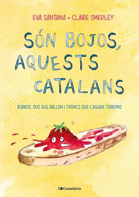 SÓN BOJOS, AQUESTS CATALANS | 9788413561639 | SMEDLEY, CLAIRE/SANTANA BIGAS, EVA | Llibreria Ombra | Llibreria online de Rubí, Barcelona | Comprar llibres en català i castellà online