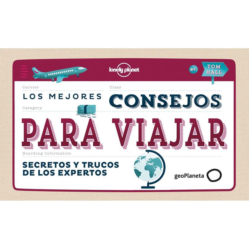 LOS MEJORES CONSEJOS PARA VIAJAR | 9788408142676 | AA. VV. | Llibreria Ombra | Llibreria online de Rubí, Barcelona | Comprar llibres en català i castellà online