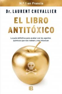 LIBRO ANTITÓXICO, EL | 9788466654821 | CHEVALLIER, LAURENT | Llibreria Ombra | Llibreria online de Rubí, Barcelona | Comprar llibres en català i castellà online