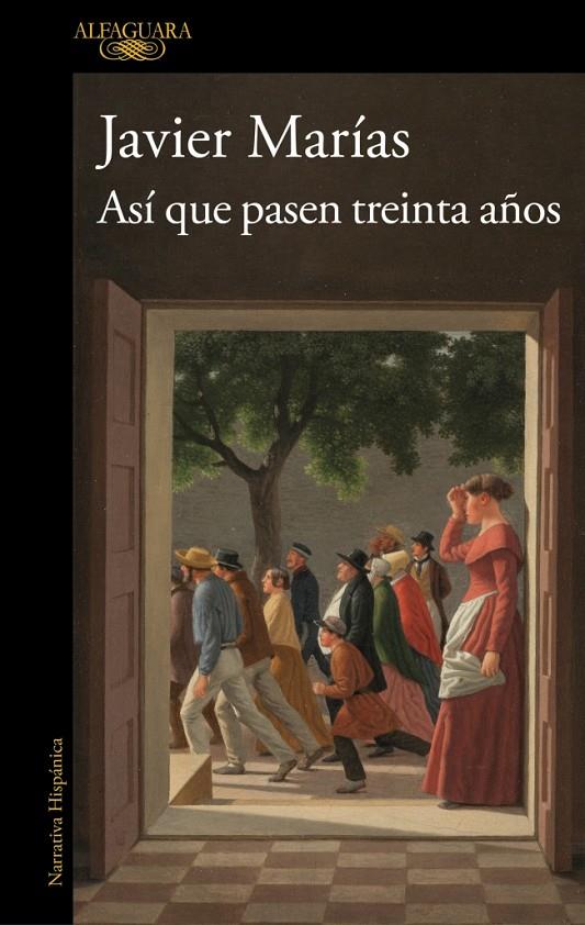 ASÍ QUE PASEN TREINTA AÑOS | 9791387846039 | MARÍAS, JAVIER | Llibreria Ombra | Llibreria online de Rubí, Barcelona | Comprar llibres en català i castellà online