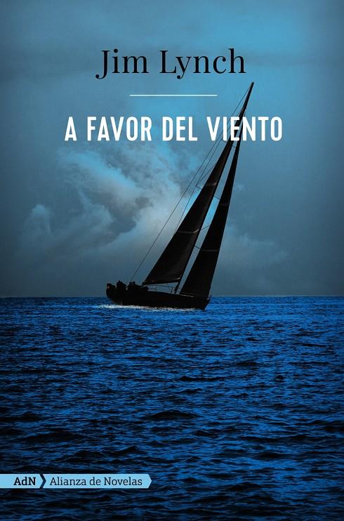 A FAVOR DEL VIENTO (ADN) | 9788491047698 | LYNCH, JIM | Llibreria Ombra | Llibreria online de Rubí, Barcelona | Comprar llibres en català i castellà online